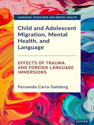 cover image of Child and Adolescent Migration, Mental Health, and Language